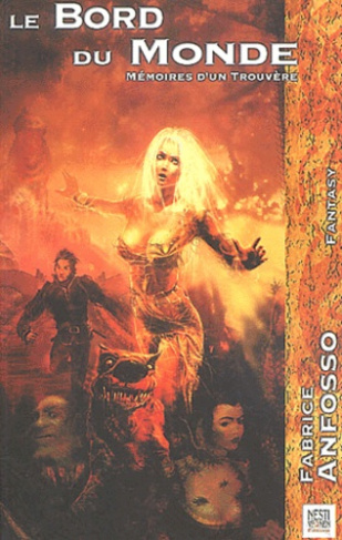 Le Bord du Monde. Mémoires d'un trouvère