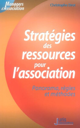 Stratégies des ressources pour l'association. Panorama, règles et méthodes