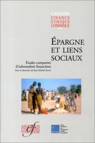 EPARGNE ET LIENS SOCIAUX. Etudes comparées d'informalités financières