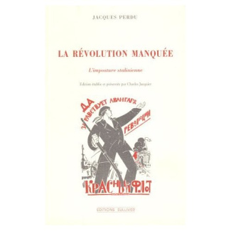 La révolution manquée. L'imposture stalinienne