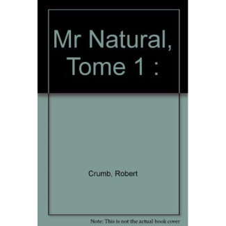 Mr Natural Tome 1