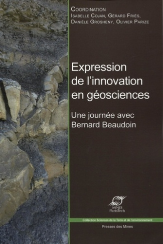 Expression de l'innovation en géosciences. Une journée avec Bernard Beaudoin