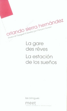 La Gare des rêves. Edition bilingue français-espagnol