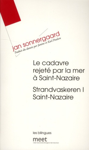 Le cadavre rejeté par la mer à Saint-Nazaire. Edition bilingue français-danois