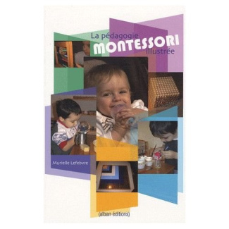 LA PEDAGOGIE MONTESSORI ILLUSTREE NOUV. ED.