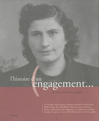L'histoire d'un engagement. La vérité d'Adrienne Maire