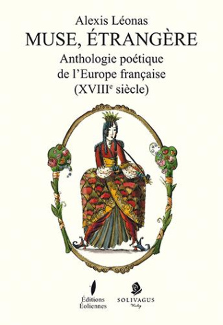 Muse, étrangère. Anthologie poétique de l'Europe française (XVIIIe siècle), avec 1 CD audio