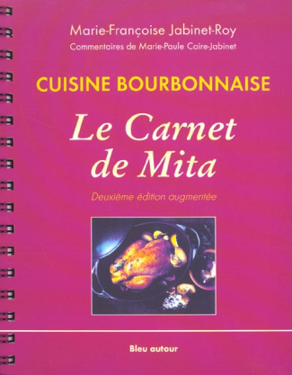 Cuisine bourbonnaise. Le carnet de Mita