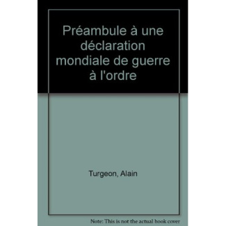 PREAMBULE A UNE DECLARATION MONDIALE DE GUERRE