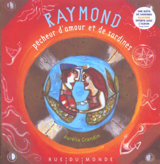 Raymond, pêcheur d'amour et de sardines
