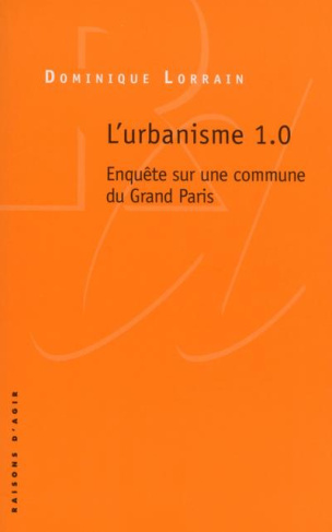 L'urbanisme 1.0. Enquête sur une commune du Grand Paris