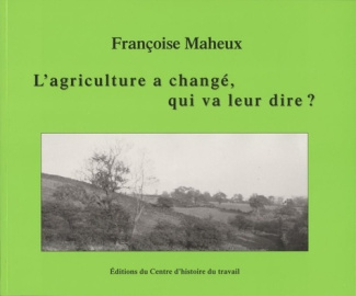 L'agriculture a changé, qui va leur dire ?