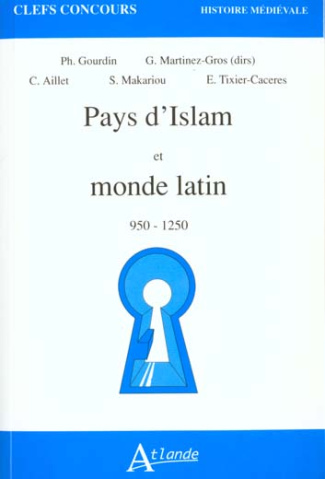 Pays d'Islam et monde latin. 950-1250