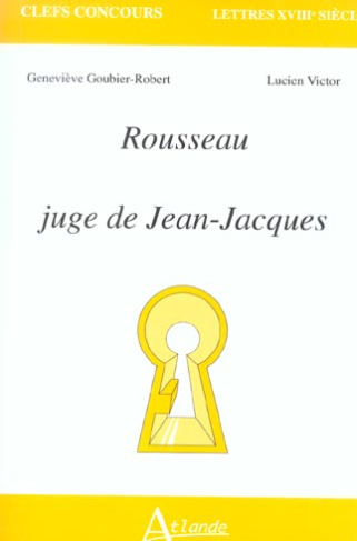 Rousseau juge de Jean-Jacques