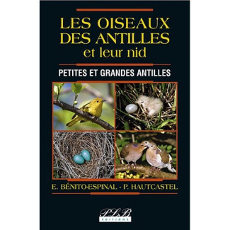 Les oiseaux des Antilles et leurs nids. Petites et grandes Antilles