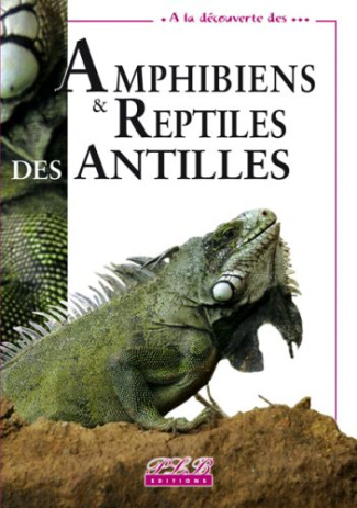 Amphibiens & reptiles des Antilles