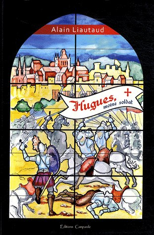 Hugues, moine soldat
