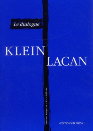 DIALOGUE KLEIN-LACAN (LE)