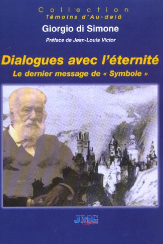 Dialogues avec l'éternité. Le dernier message de "symbole"