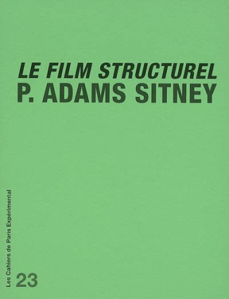 Le film structurel. Suivi de Quelques commentaires sur Le film structurel de P. Adams Sitney