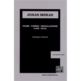 Jonas Mekas. Films, vidéos, installations (1962-2012), Edition bilingue français-anglais