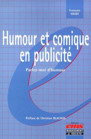Humour et comique en publicité. Parlez-moi d'humour