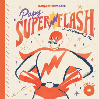 Papy Superflash. Avec 1 CD audio