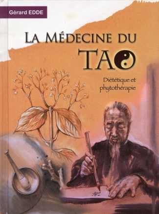 La Médecine du Tao. Diététique et phytothérapie