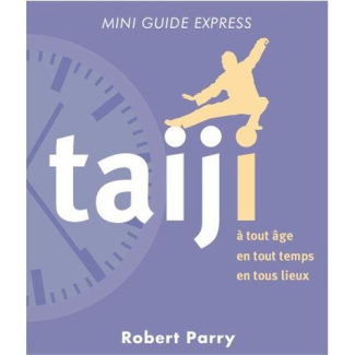 Taïchi. A tout âge, à tout moment, en tout lieu