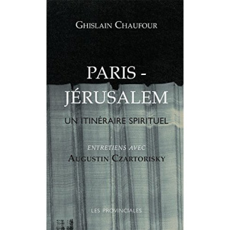 Paris-Jérusalem. Un itinéraire spirituel