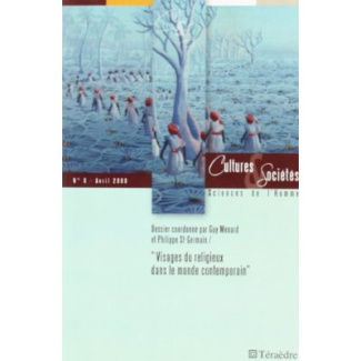 Cultures & Sociétés N° 6, Avril 2008 : Visages du religieux dans le monde contemporain