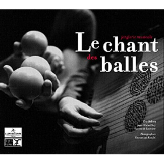 Le chant des balles. Jonglerie musicale