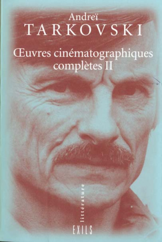 Oeuvres cinématographiques complètes Tome 2 : Vent Clair. Le miroir. Hoffmanniana. Stalker. Sardor.