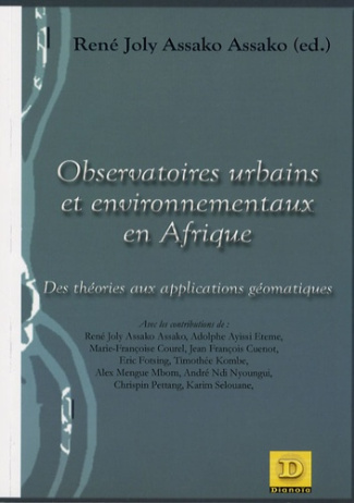 Observatoires urbains et environnementaux en Afrique. Des théories aux applications géomatiques