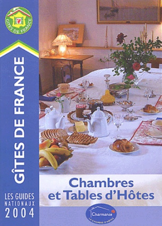 Chambres et Tables d'hôtes 2004. B & B Accommodation