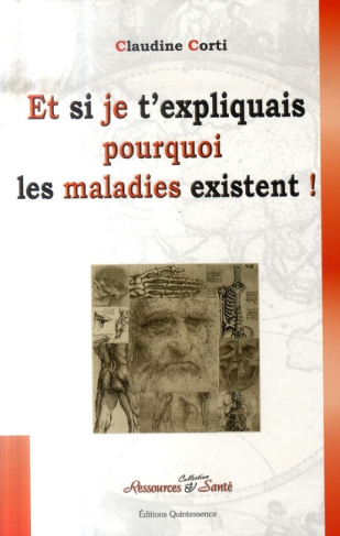 ET SI JE T'EXPLIQUAIS POURQUOI LES MALADIES EXISTENT !