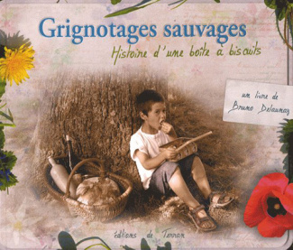 Grignotages sauvages. Histoire d'une boîte à biscuits
