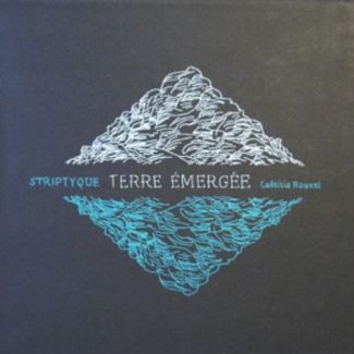 Striptyque, terre émergée