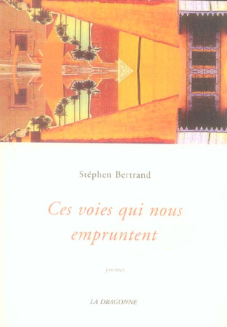 Ces voies qui nous empruntent