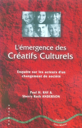 Emergence des Créatifs Culturels, un changement de société. Enquête sur une population croissante to