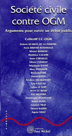 Société civile contre OGM. Arguments pour ouvrir un débat public