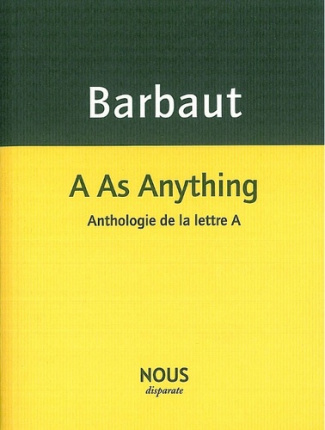 A As Anything. Anthologie de la lettre A