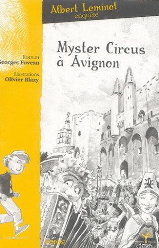 Une enquête d'Albert Leminot : Mister Circus à Avignon. 2e édition