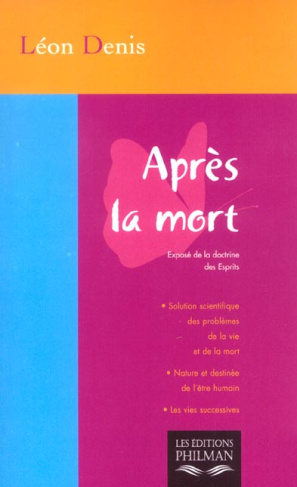Après la mort. Exposé de la doctrine des Esprits