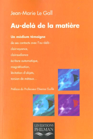 Au-delà de la matière. Un médium témoigne