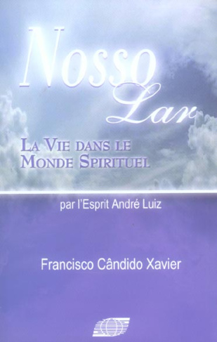 Nosso Lar. La vie dans le monde spirituel