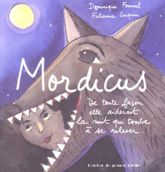 Mordicus : de toute façon elle aiderait la nuit qui tombe à se relever