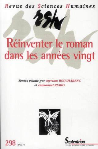 Revue des Sciences Humaines N° 298, 2/2010 : Réinventer le roman dans les années vingt