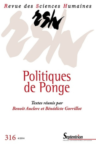 Revue des Sciences Humaines N° 316, 4/2014 : Politiques de Ponge