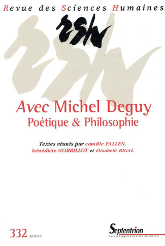 Revue des Sciences Humaines N° 332, 4/2018 : Avec Michel Deguy. Poétique & Philosophie